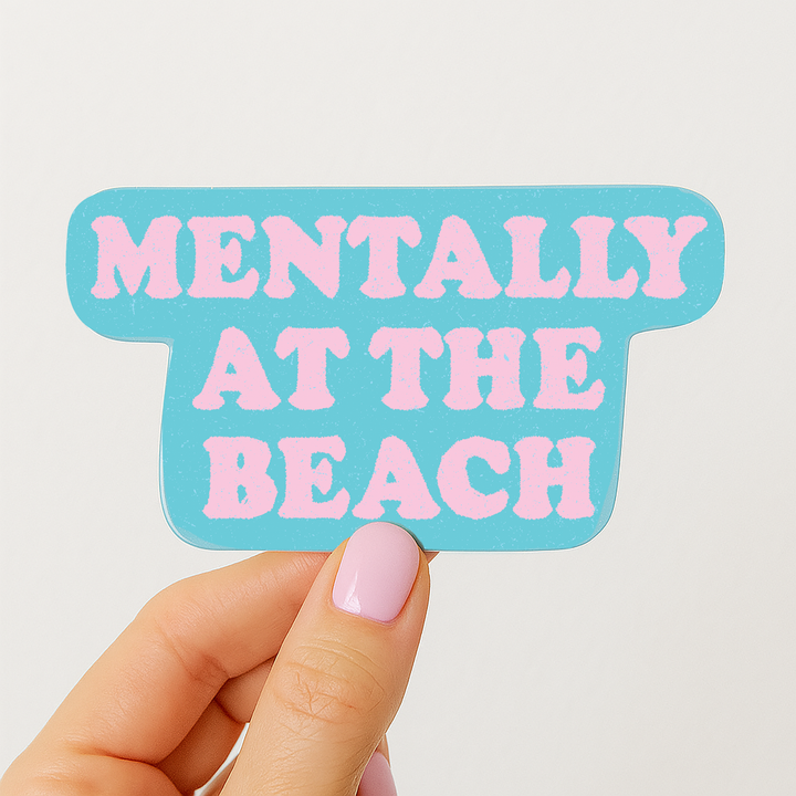 Mentally at the Beach | Ocean Vinyl Sticker for Laptops 4"